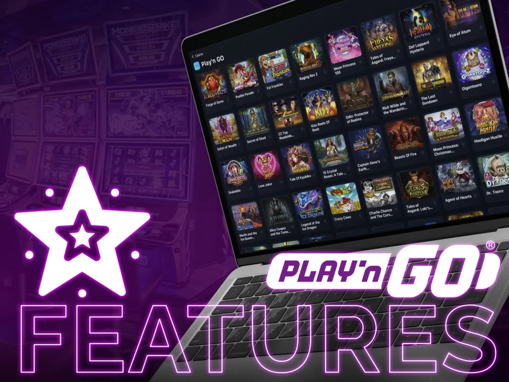 Learn and enjoy the Play'n Go features.