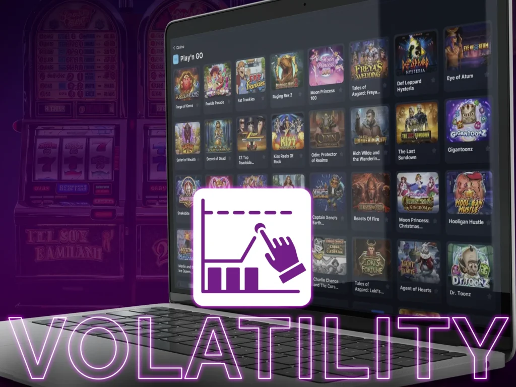 Play'n Go offers games with different levels of volatility.