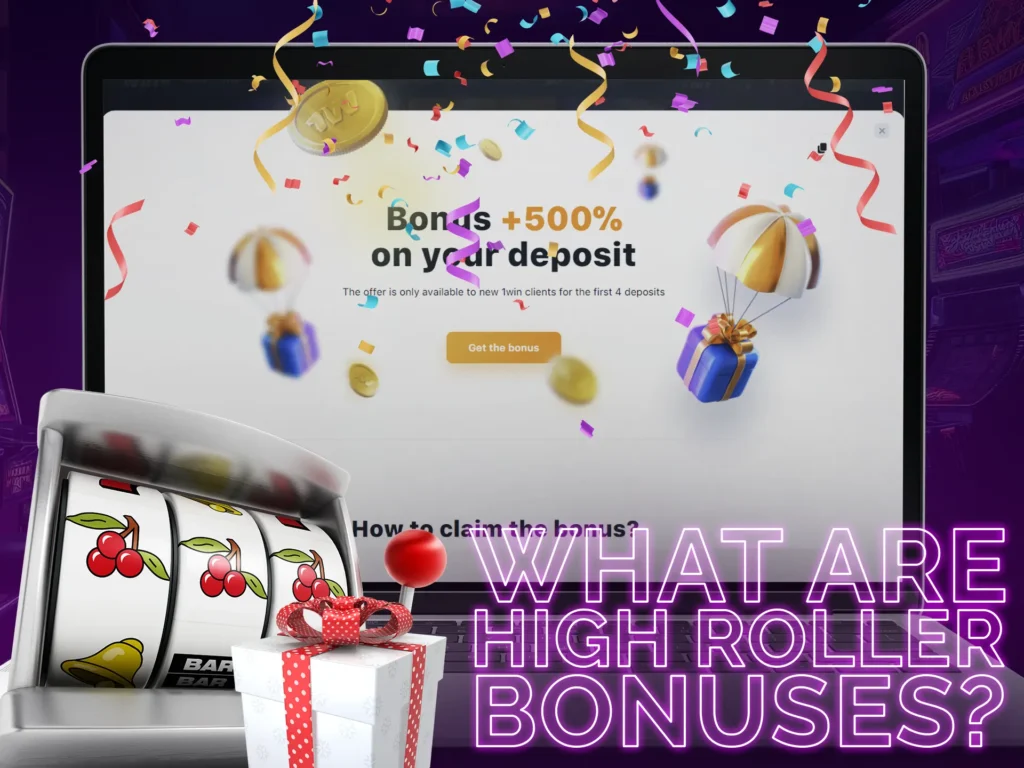Learn what high-roller bonuses are.