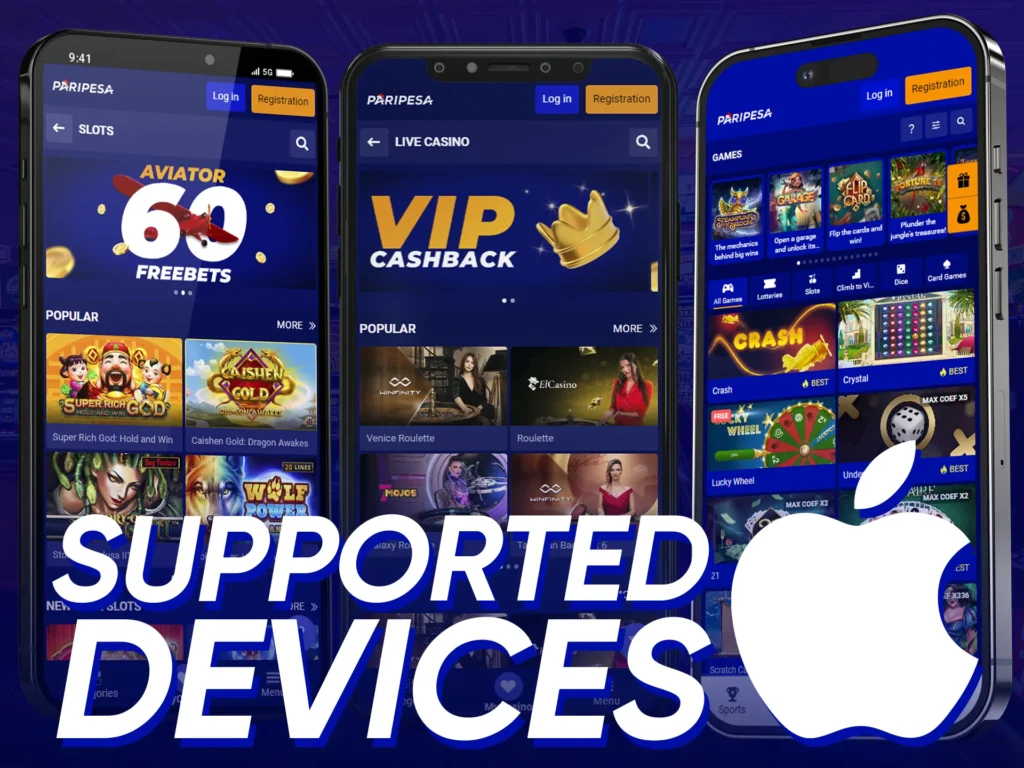 Paripesa app supports the most popular iOS devices.