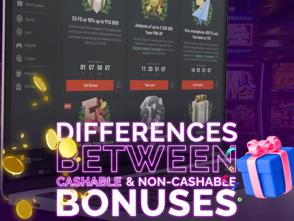 Learn more about the differences between cashable and non-cashable bonuses for slots.