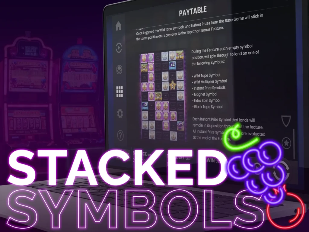 Symbols stacked on reels increase winning chances and potential size.