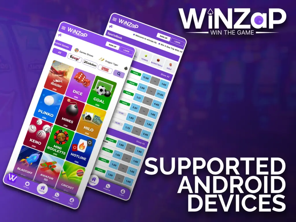 Winzap app is compatible with most modern Android devices.